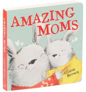 Amazing Moms Mother's Day
