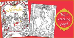The Nutcracker: A Coloring Book + Free Coloring Page!