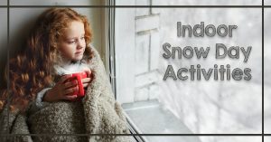 Indoor Snow Day Activities