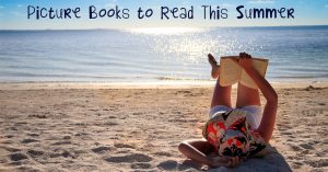 Picture Books to Read This Summer