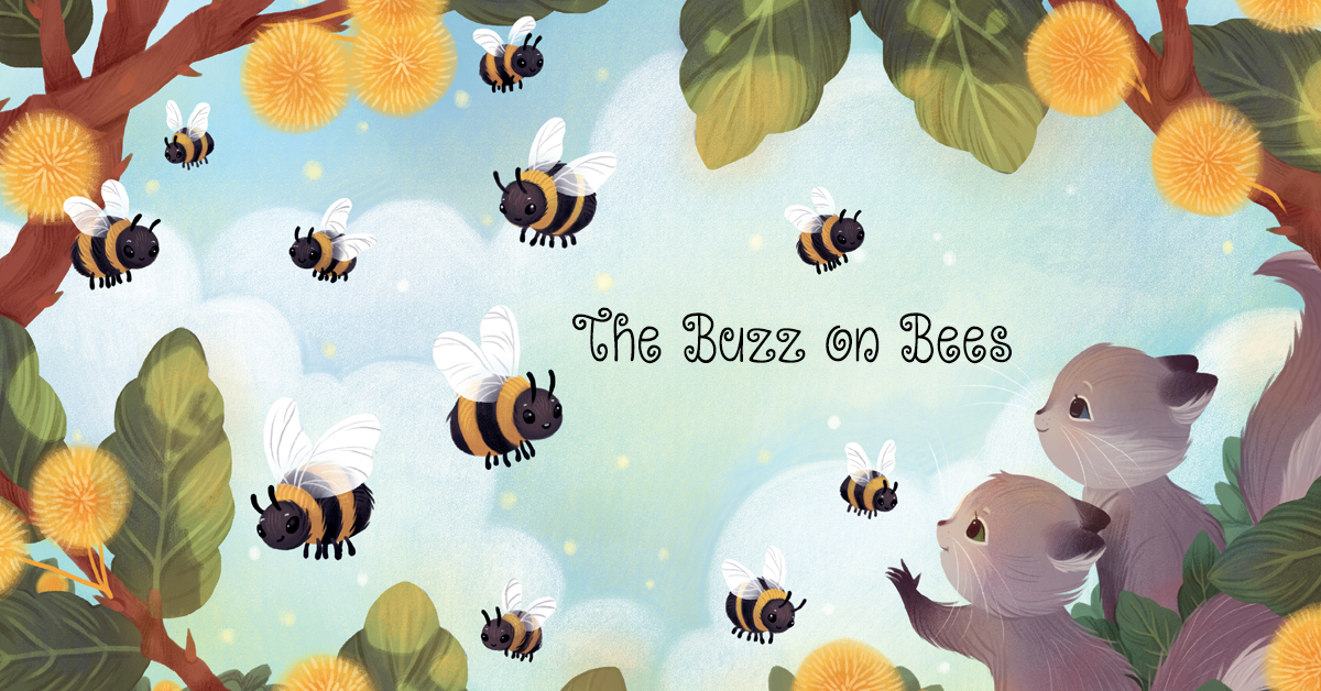 The Buzz on Bees