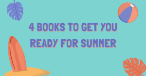 4 Books to Get You Ready for Summer