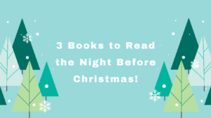 3 Books to Read the Night Before Christmas